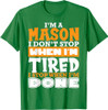 Im A Mason Freemason Masonic Master Masons Freemasonry T-Shirt