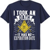 Masonic Freemasonry Fraternal Square Compass I Took An T-Shirt