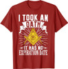 Masonic Freemasonry Fraternal Square Compass I Took An T-Shirt