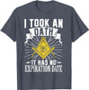 Masonic Freemasonry Fraternal Square Compass I Took An T-Shirt