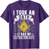 Masonic Freemasonry Fraternal Square Compass I Took An T-Shirt