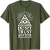 Illuminati Freemasonry Do Not Trust Anyone T-Shirt