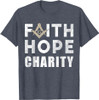 Faith Hope Charity Pillar Freemasonry Freemasons Masonic T-Shirt