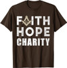 Faith Hope Charity Pillar Freemasonry Freemasons Masonic T-Shirt
