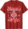 Mason's Wife Freemason Mason Freemasonry T-Shirt