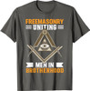 Freemasonry Uniting Men In Brotherhood I Freemason T-Shirt