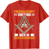 Freemasonry Uniting Men In Brotherhood I Freemason T-Shirt