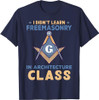 Freemasonry Design For Architects And Masons T-Shirt