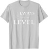Freemason T Shirt Always On The Level