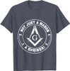 Not Just a Mason a Shriner - Masonic Freemason T-Shirt