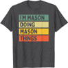 I'm Mason Doing Mason Things Funny Personalized Quote T-Shirt