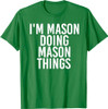I'M MASON DOING MASON THINGS Funny Birthday Name Gift Idea T-Shirt