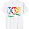 OES Sisterhood Order Of Eastern Star Funny Mother's Day T-Shirt