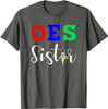 OES Order of the Eastern Star - Sistar Sisterhood T-Shirt