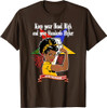 Order Of The Eastern Star OES Sisterhood Keep Your Head High T-Shirt