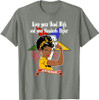 Order Of The Eastern Star OES Sisterhood Keep Your Head High T-Shirt