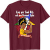 Order Of The Eastern Star OES Sisterhood Keep Your Head High T-Shirt