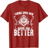 Taking Good Men Masonry Freemasonry Masonic Freemason T-Shirt