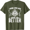 Taking Good Men Masonry Freemasonry Masonic Freemason T-Shirt
