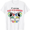 OES Be My Sister's Keeper of the Eastern Star Mother's Day T-Shirt