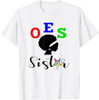 OES Order of the Eastern Star - Sistar - Sisterhood T-Shirt