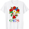 OES Roses Order Eastern Star Sister Sistar T-Shirt