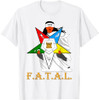 OES FATAL Sisters Beautiful Queen Order of the Eastern Star T-Shirt