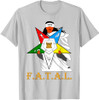 OES FATAL Sisters Beautiful Queen Order of the Eastern Star T-Shirt