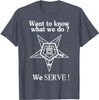 Want To Know What We Do OES We Serve Order of Eastern Star T-Shirt