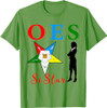 OES Sistar Sister Order of the Eastern Star Parents' Day T-Shirt