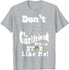 You Wish Girlfriend Was A Star Like Me OES Mother's Day Gift T-Shirt