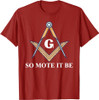 So Mote It Be Freemason Masonic T-Shirt