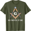 So Mote It Be Freemason Masonic T-Shirt