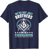 Brother Freemasons Masonry Masonic Freemason Freemasonry T-Shirt