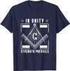 Freemasonry Strength Prevails Proud Masonic T-Shirt