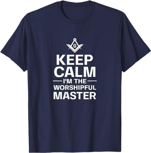 Keep Calm I'm The Worshipful Master Freemason Officer T-Shirt