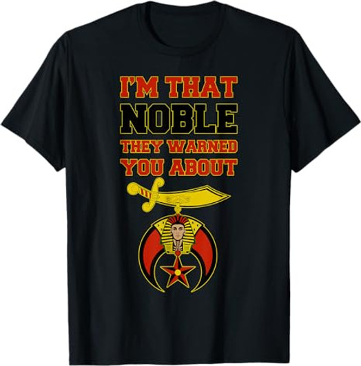 Shriners I'm That Noble They Warned You Masonic Father's Day T-Shirt