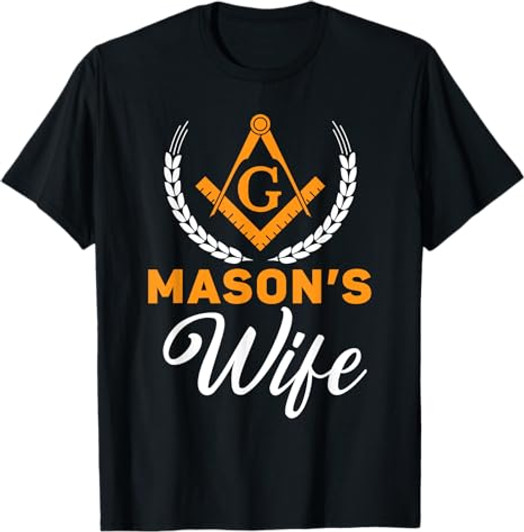 Mason's Wife Freemason Masonic Fraternal Freemasonry T-Shirt