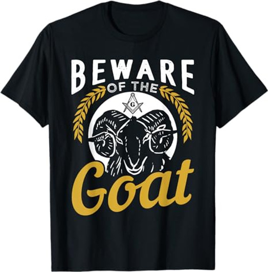 Beware Of The Goat For A Freemason T-Shirt