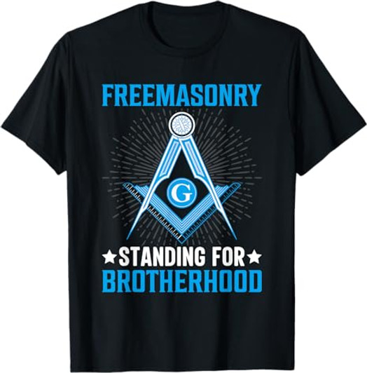 Freemasonry Standing For Brotherhood I Freemason T-Shirt