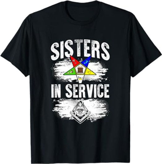 Sisters In Service OES Masonry Freemasonry Masonic Freemason T-Shirt