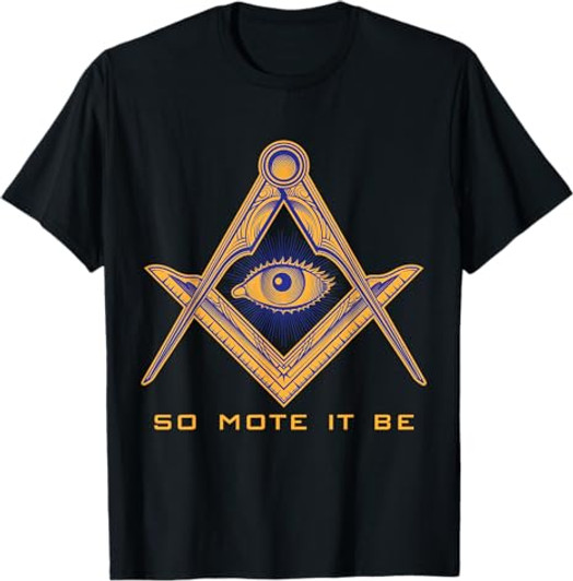 So Mote It Be Mason Freemason Masonic Master Freemasonry T-Shirt