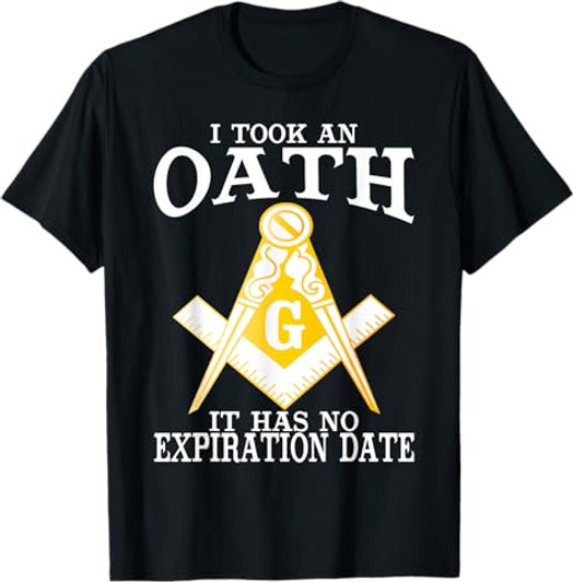I Took An Oath Freemason Masonic Master Masons Freemasonry T-Shirt