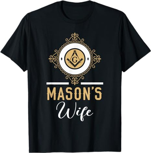Wife Freemason Masonic Fraternal Freemasonry T-Shirt