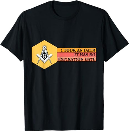 I Took an Oath  Freemasonry Master Mason Masonic T-Shirt