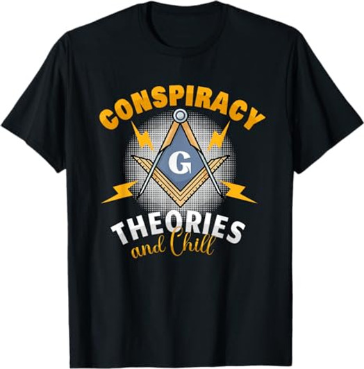 Conspiracy Theories Conspiracy Theorist Freemasonry T-Shirt