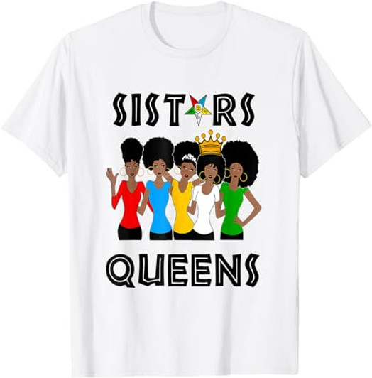 OES FATAL Sistars Queens Ladies Eastern Star Mother's Day T-Shirt