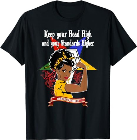 Order Of The Eastern Star OES Sisterhood Keep Your Head High T-Shirt