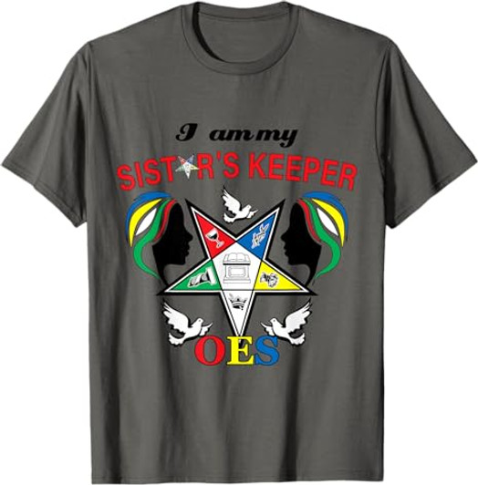 OES Be My Sister's Keeper of the Eastern Star Mother's Day T-Shirt