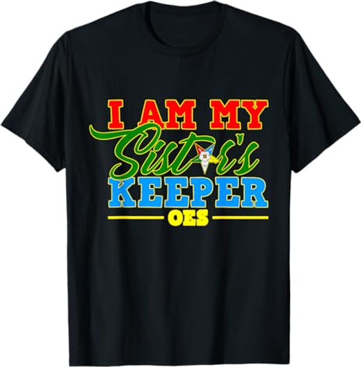 I Am My OES Sister's Keeper Sistar OES Star Mothers Day T-Shirt
